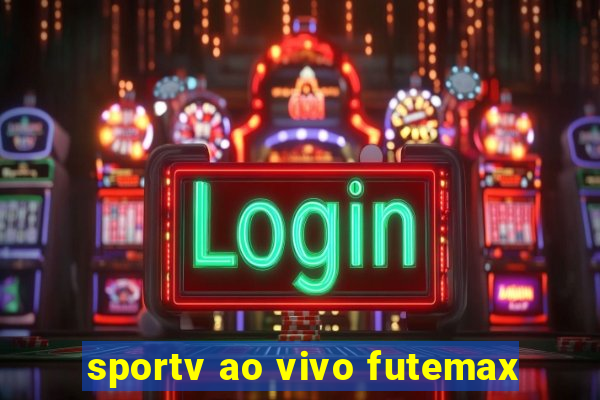 sportv ao vivo futemax